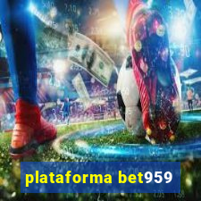 plataforma bet959